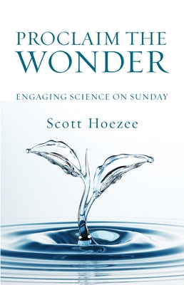 Proclaim the Wonder by Hoezee, Scott