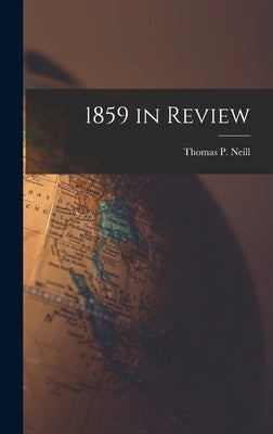 1859 in Review by Neill, Thomas P. (Thomas Patrick) 19