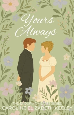 Yours Always by Keeley, Caroline Elizabeth