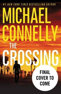 The Crossing by Connelly, Michael