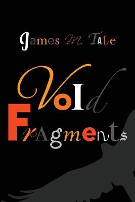 Void Fragments by Tate, James M.