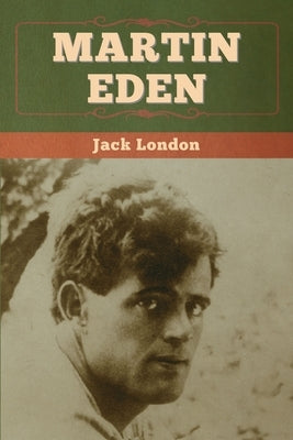 Martin Eden by London, Jack