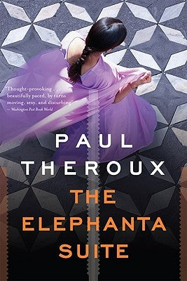 The Elephanta Suite by Theroux, Paul