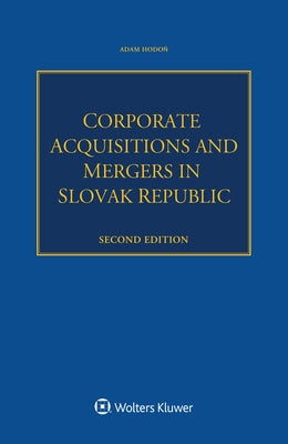 Corporate Acquisitions and Mergers in Slovak Republic by Hodoň, Adam
