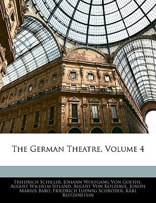 The German Theatre, Volume 4 by Schiller, Friedrich