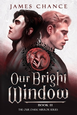 Our Bright Window: An M/M Paranormal Shifter Romantic Fantasy by Chance, James