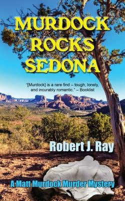 Murdock Rocks Sedona by Ray, Robert J.