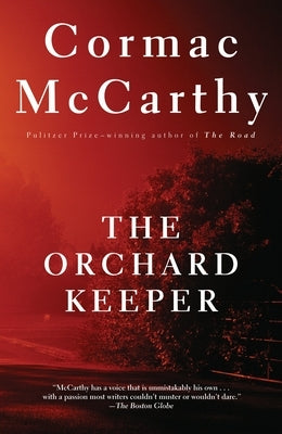 The Orchard Keeper by McCarthy, Cormac