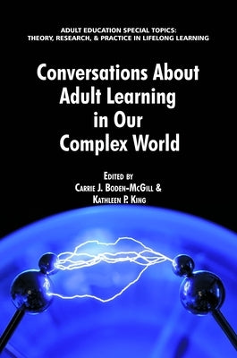 Conversations about Adult Learning in Our Complex World by Boden-McGill, Carrie J.