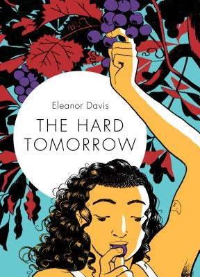 The Hard Tomorrow by Davis, Eleanor