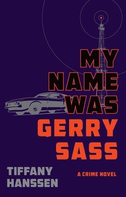 My Name Was Gerry Sass by Hanssen, Tiffany