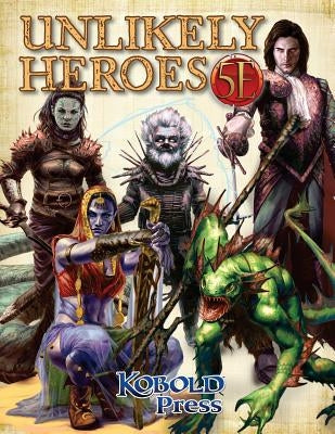 Unlikely Heroes for 5th Edition by Dillon, Dan