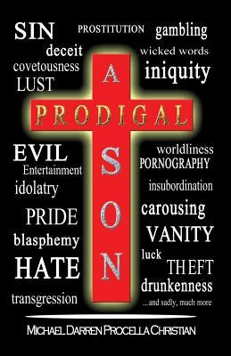A Prodigal Son by Christian, Michael Darren Procella