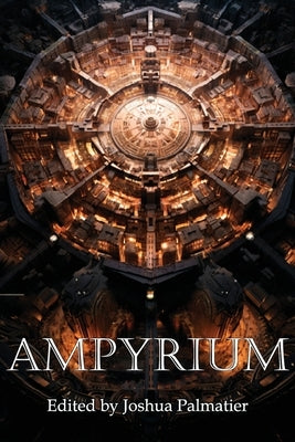 Ampyrium by Palmatier, Jason