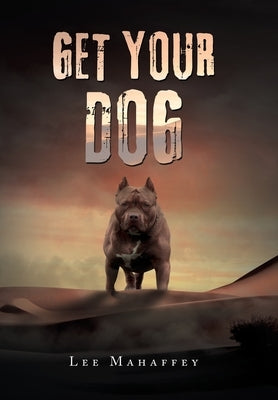 Get Your Dog by Mahaffey, Lee