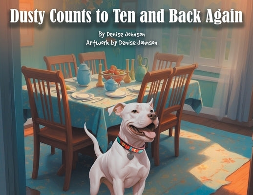 Dusty Counts to Ten and Back Again by Johnson, Denise