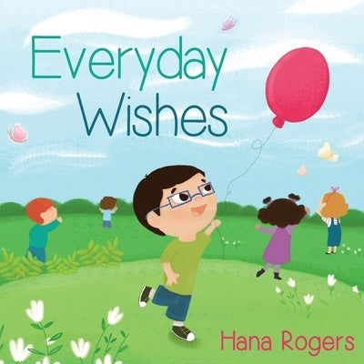Everyday Wishes by Rogers, Hana