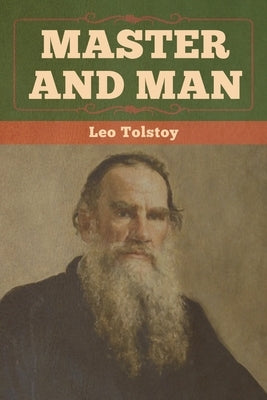 Master and Man by Tolstoy, Leo