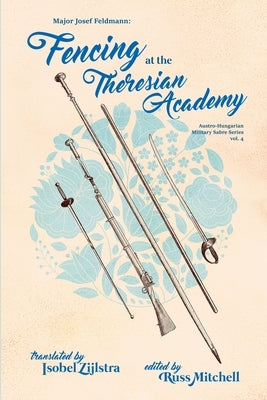 Fencing at the Theresian Academy by Zijlstra, Isobel