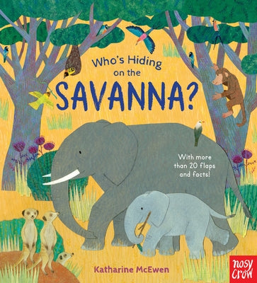 Who's Hiding on the Savanna? by McEwen, Katharine