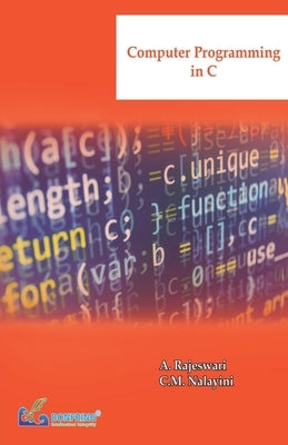 Computer Programming in C by Rajeswari, A.