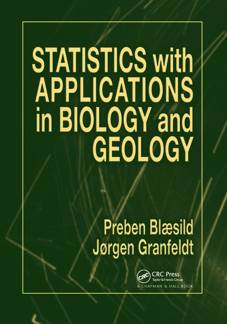 Statistics with Applications in Biology and Geology by Blaesild, Preben