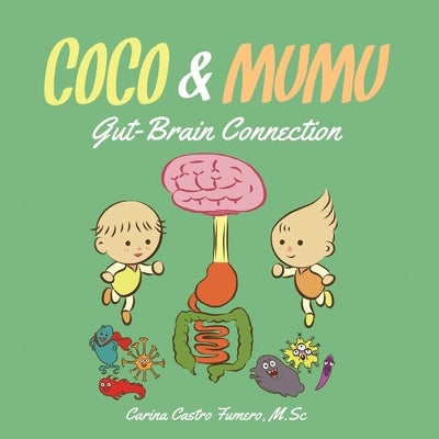 Coco and Mumu: Gut-Brain Connection by Castro Fumero, Carina