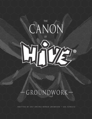 The Canon Of Hive: Groundwork (Black and White) by Schultz, Joe