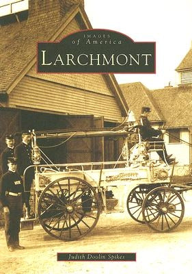 Larchmont by Spikes, Judith Doolin
