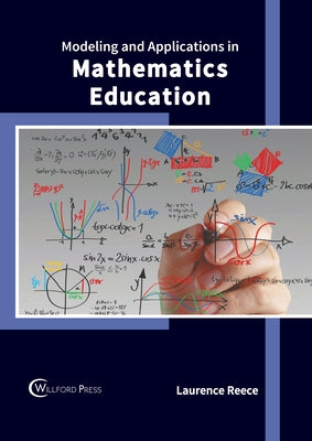 Modeling and Applications in Mathematics Education by Reece, Laurence