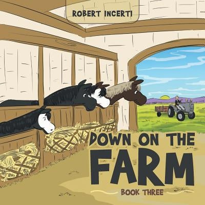 Down on the Farm by Incerti, Robert