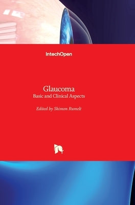 Glaucoma: Basic and Clinical Aspects by Rumelt, Shimon