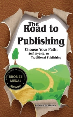 The Road to Publishing by Brotherton, Dawn