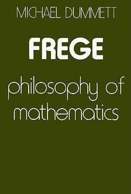 Frege: Philosophy of Mathematics by Dummett, Michael