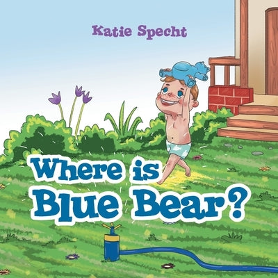 Where Is Blue Bear? by Specht, Katie
