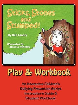 Sticks Stones and Stumped Play and Workbook by Landry, Deb