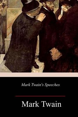 Mark Twain's Speeches by Twain, Mark
