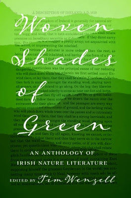 Woven Shades of Green: An Anthology of Irish Nature Literature by Wenzell, Tim