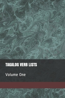 Tagalog Verb Lists - Vol. 1 by Baarsch, Shubana