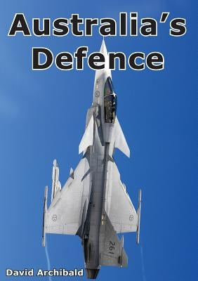 Australia's Defence by Archibald, David