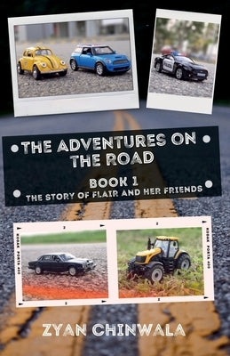 The Adventures on the Road by Chinwala, Zyan