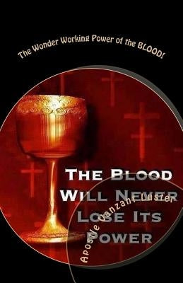 The Wonder Working Power of the BLOOD! by Luster, Apostle Vanzant