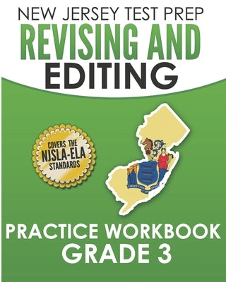 NEW JERSEY TEST PREP Revising and Editing Practice Workbook Grade 3: Develops Writing, Language, and Vocabulary Skills by Hawas, J.