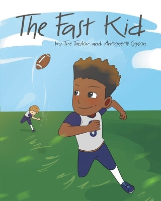 The Fast Kid by Taylor, Tre