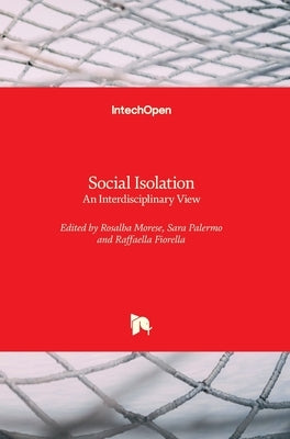 Social Isolation: An Interdisciplinary View by Morese, Rosalba