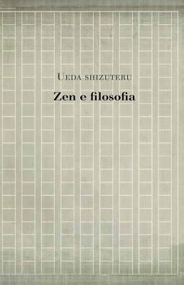 Zen e filosofia by Ueda, Shizuteru