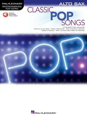 Classic Pop Songs: Alto Sax [With Free Web Access] by Hal Leonard Corp