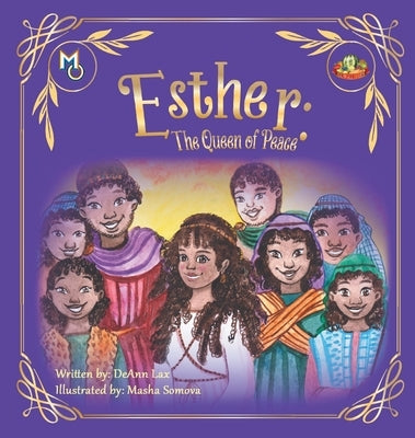 Esther: The Queen Of Peace by Lax, Deann