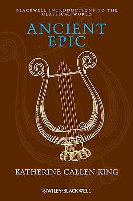 Ancient Epic by King, Katherine Callen