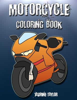 Motorcycle Coloriong Book by Taylor, Jasmine